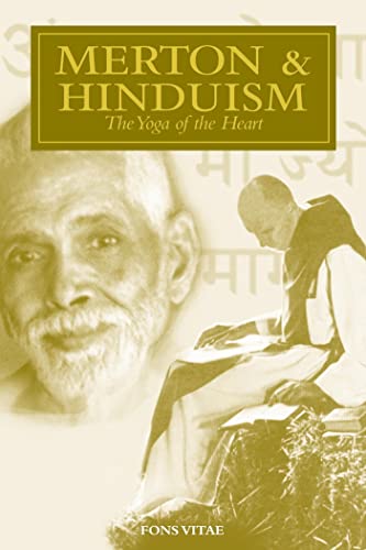 Beispielbild fr Merton & Hinduism: The Yoga of the Heart (The Fons Vitae Thomas Merton Series) zum Verkauf von GF Books, Inc.