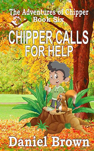 Imagen de archivo de Chipper Calls for Help a la venta por THE SAINT BOOKSTORE