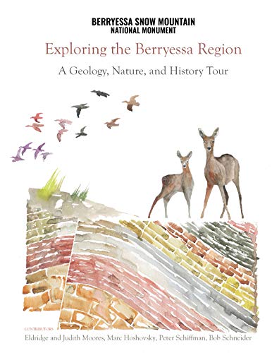 9781941624128: Exploring the Berryessa Region: A Geology, Nature, and History Tour
