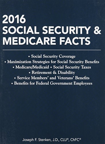 Imagen de archivo de Social Security Medicare Facts 2016: Social Security Coverage, Maximization Strategies for Social Security Benefits, Medicare/Medicaid, Social Security Taxes, Retirement Disability, Ser a la venta por suffolkbooks