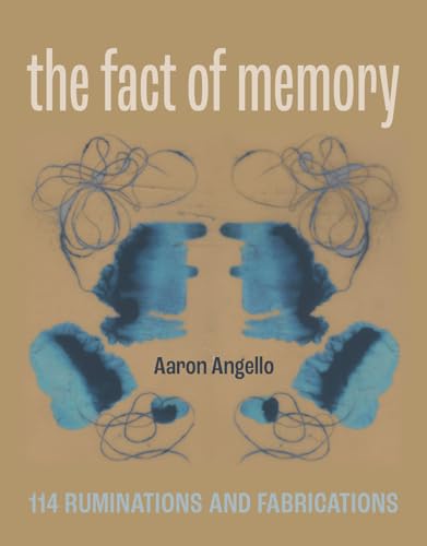 9781941628256: The Fact of Memory: 114 Ruminations and Fabrications