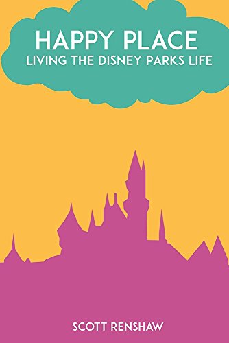 Stock image for Happy Place: Living the Disney Parks Life for sale by Jenson Books Inc