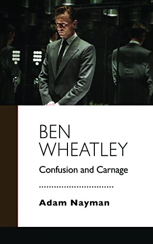 9781941629321: Ben Wheatley: Confusion and Carnage