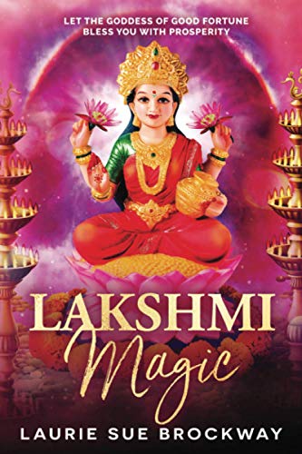 9781941630167: Lakshmi Magic: Let the Goddess of Good Fortune Bless You with Prosperity
