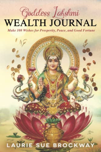 Beispielbild fr Goddess Lakshmi Wealth Journal: Make 108 Wishes for Prosperity, Peace, and Good Fortune (Lakshmi Magic) zum Verkauf von HPB Inc.