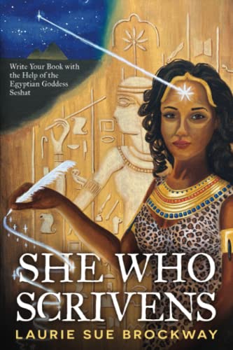 Beispielbild fr She Who Scrivens: Write Your Book with the Help of the Egyptian Goddess Seshat (She Who Writes and Publishes) zum Verkauf von GF Books, Inc.