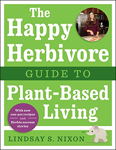 Beispielbild fr The Happy Herbivore Guide to Plant-Based Living zum Verkauf von Books for Life