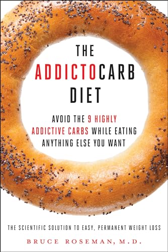 Stock image for The Addictocarb Diet: Avoid the 9 Highly Addictive Carbs While Eating Anything Else You Want for sale by Wonder Book