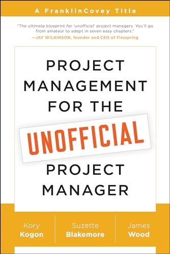 Beispielbild fr Project Management for the Unofficial Project Manager: A FranklinCovey Title zum Verkauf von More Than Words