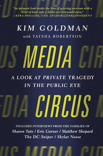 9781941631607: Media Circus: A Look at Private Tragedy in the Public Eye