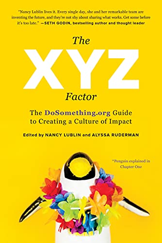 9781941631638: The XYZ Factor: The DoSomething.org Guide to Creating a Culture of Impact