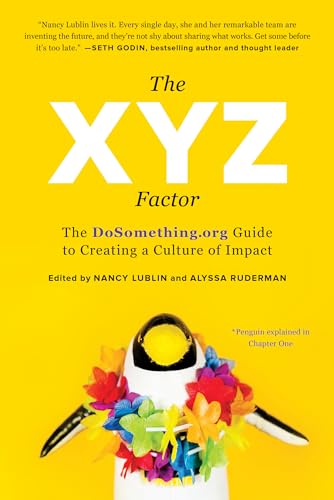 Stock image for The XYZ Factor: The DoSomething.org Guide to Creating a Culture of Impact for sale by SecondSale