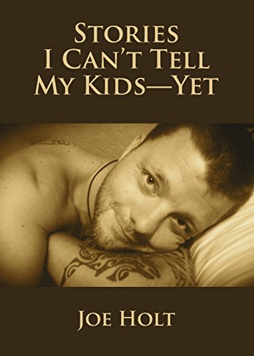 Stock image for Stories I Can't Tell My Kids  Yet for sale by Kona Bay Books