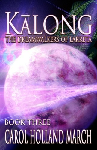Beispielbild fr Kalong: Volume 3 (The Dreamwalkers of Larreta) zum Verkauf von Revaluation Books