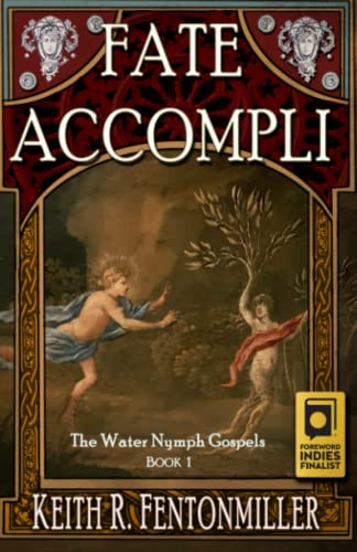 Beispielbild fr Fate Accompli (The Water Nymph Gospels) zum Verkauf von SecondSale