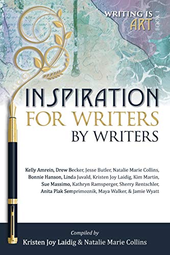 Stock image for Inspiration for Writers by Writers (Writing is Art) for sale by Jenson Books Inc