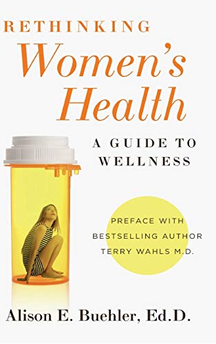 Stock image for Rethinking Women's Health: A Guide to Wellness for sale by Lucky's Textbooks