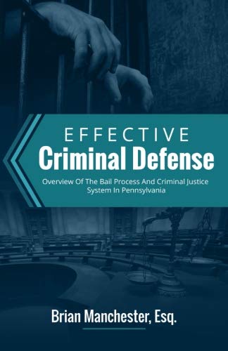 Beispielbild fr Effective Criminal Defense: Overview Of The Bail Process And Criminal Justice System In Pennsylvania zum Verkauf von ThriftBooks-Dallas