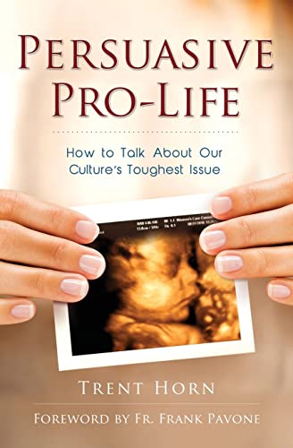 Stock image for Persuasive Pro-Life: How to Talk about Our Culture's Toughest Issue for sale by SecondSale