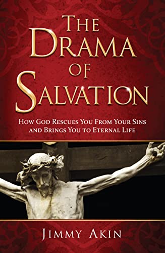Stock image for The Drama of Salvation: How God Rescues Us from Our Sins and Brings Us to Eternal Life for sale by GreatBookPrices