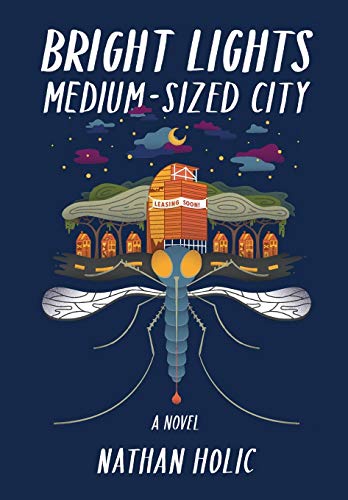 9781941681084: Bright Lights, Medium-sized City: a novel