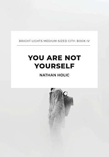 Beispielbild fr You Are Not Yourself (Bright Lights Medium-Sized City, Band 4) zum Verkauf von Buchpark