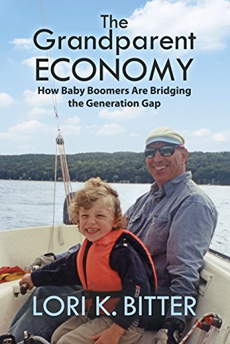 Beispielbild fr The Grandparent Economy: How Baby Boomers Are Bridging the Generation Gap zum Verkauf von SecondSale