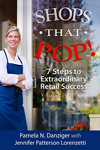 Beispielbild fr Shops That POP! : 7 Steps to Extraordinary Retail Success zum Verkauf von Better World Books