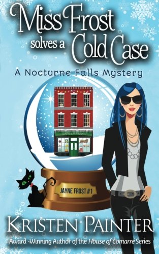 Stock image for Miss Frost Solves A Cold Case: A Nocturne Falls Mystery (Jayne Frost) for sale by HPB-Emerald