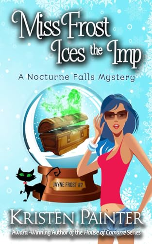 Beispielbild fr Miss Frost Ices The Imp: A Nocturne Falls Mystery (Jayne Frost) (Volume 2) zum Verkauf von SecondSale