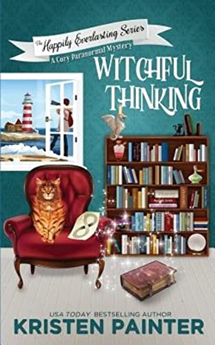 Stock image for Witchful Thinking: A Cozy Paranormal Mystery (The Happily Everlasting Series) for sale by ZBK Books