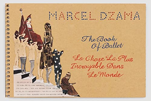 Stock image for Marcel Dzama: The Book of Ballet for sale by Midtown Scholar Bookstore