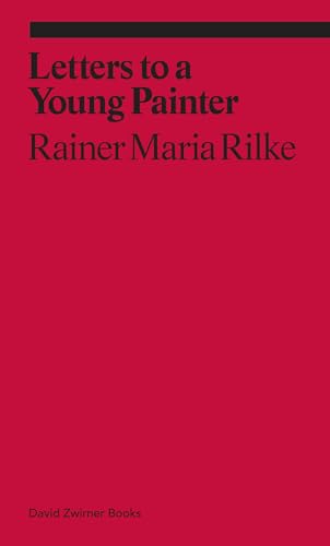 Stock image for Letters to a Very Young Painter: Rainer Maria Rilke (Ekphrasis) for sale by WorldofBooks