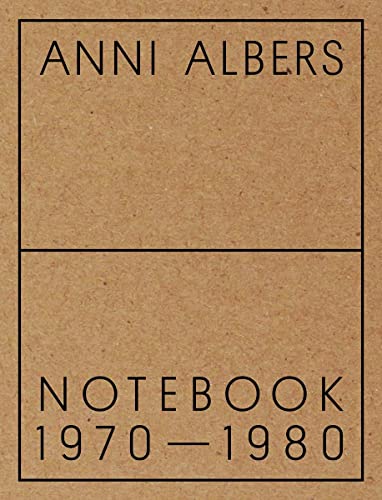 Beispielbild fr Anni Albers: Notebook 1970-1980 zum Verkauf von GF Books, Inc.