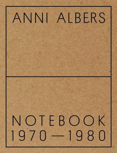 Stock image for Anni Albers: Notebook 1970-1980 for sale by GF Books, Inc.