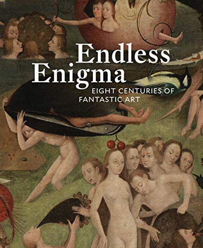 Imagen de archivo de Endless Enigma: Eight Centuries of Fantastic Art a la venta por Midtown Scholar Bookstore