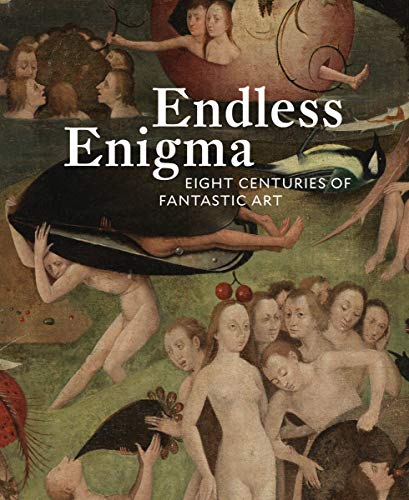 Stock image for Endless Enigma: Eight Centuries of Fantastic Art for sale by GF Books, Inc.