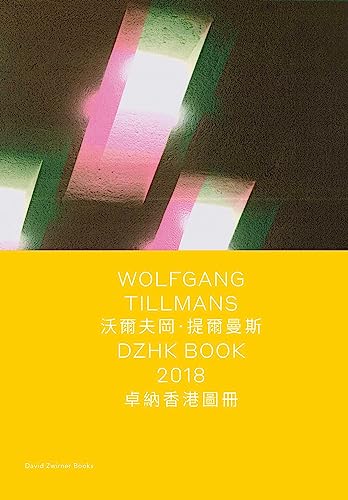 Stock image for Wolfgang Tillmans: DZHK Book 2018 (Spotlight Series) for sale by Housing Works Online Bookstore