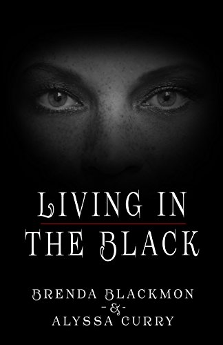 Living in the Black (Paperback) - Brenda Blackmon, Alyssa M Curry