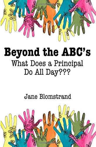 Stock image for Beyond the ABC's: What Does a Principal Do All Day??? for sale by HPB-Red