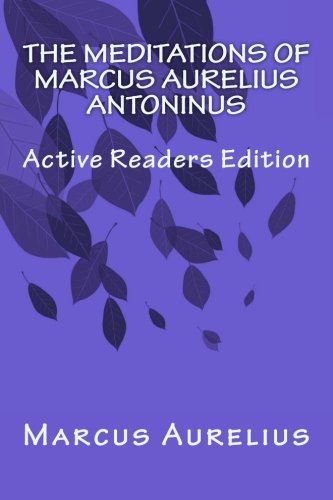 9781941723067: The Meditations of Marcus Aurelius Antoninus: Active Readers Edition