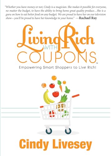 Stock image for Living Rich with Coupons: Empowering Smart Shoppers to Live Rich for sale by SecondSale