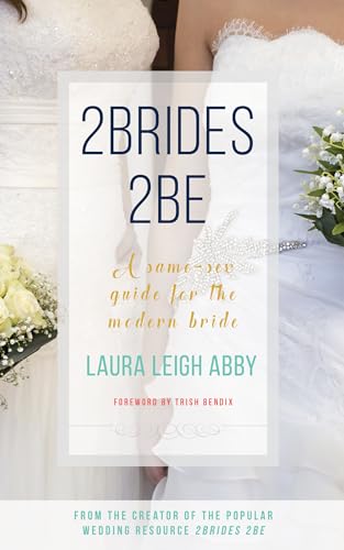 Beispielbild fr 2Brides 2Be : A Same-Sex Guide for the Modern Bride zum Verkauf von Better World Books