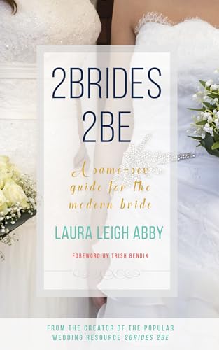 Stock image for 2brides 2be: A Same-Sex Guide for the Modern Bride for sale by ThriftBooks-Atlanta