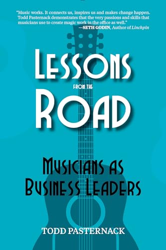 Stock image for Lessons from the Road: Musicians As Business Leaders for sale by Revaluation Books