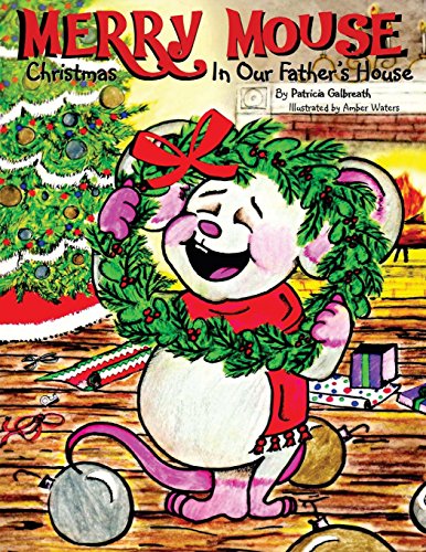 Beispielbild fr Merry Mouse Christmas In Our Father's House zum Verkauf von ThriftBooks-Dallas