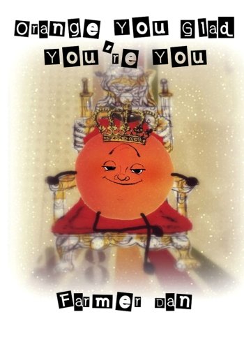 Beispielbild fr Orange You Glad You're You zum Verkauf von Revaluation Books
