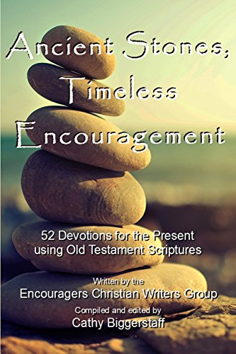 Stock image for Ancient Stones Timeless Encouragement for sale by Lucky's Textbooks