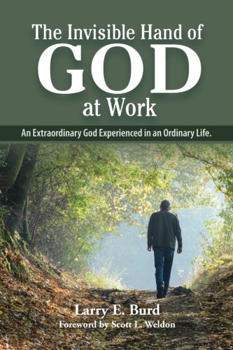 Beispielbild fr The Invisible Hand of God at Work : An Extraordinary God Experienced in an Ordinary Life zum Verkauf von Better World Books