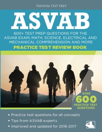 Imagen de archivo de ASVAB Practice Test Review Book: 600+ Test Prep Questions for the ASVAB Exam; Math, Science, Electrical and Mechanical Comprehension and More a la venta por SecondSale